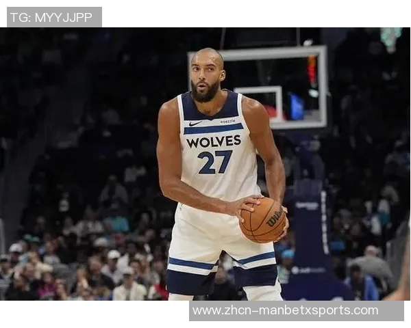 戈贝尔进攻低迷10罚仅中2次全场仅得10分13篮板表现令人失望